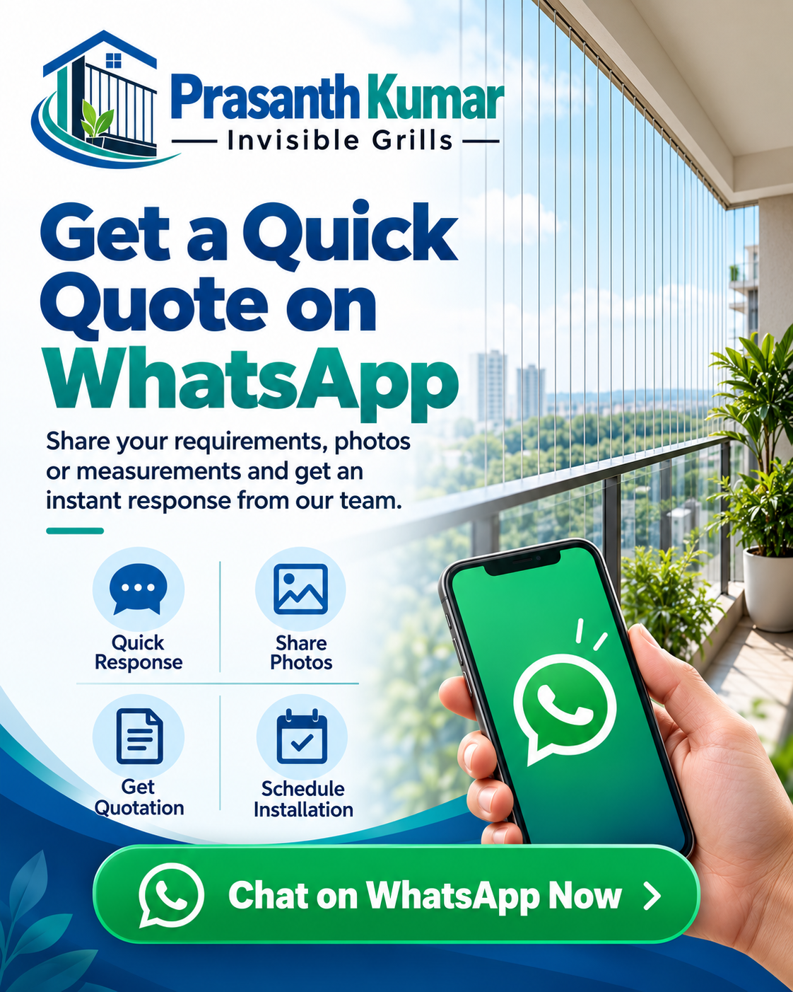 Get a quick quote on WhatsApp from Prasanth Kumar Invisible Grills for balcony, window and safety grills